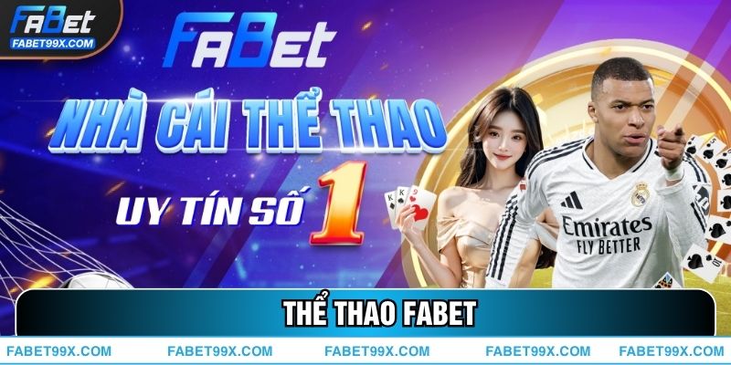 Thể Thao FABET – Sân Chơi Cược Bóng Đá Uy Tín Hàng Đầu Năm 2025 