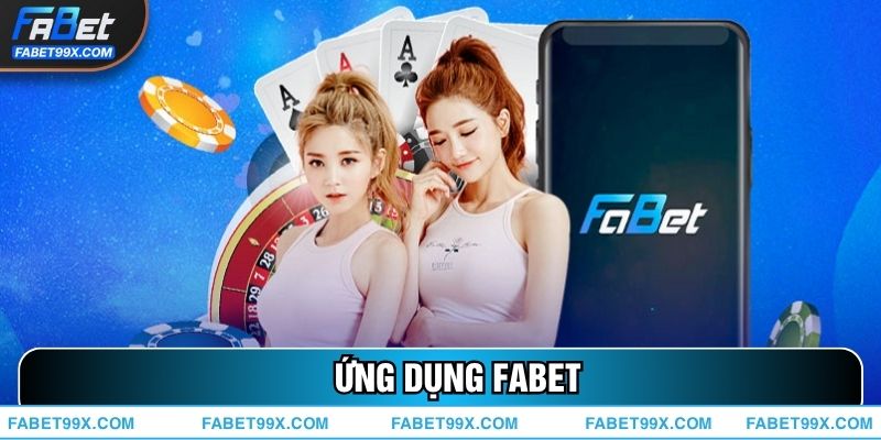 Ứng Dụng FABET – Trải Nghiệm Cá Cược Mọi Lúc Mọi Nơi