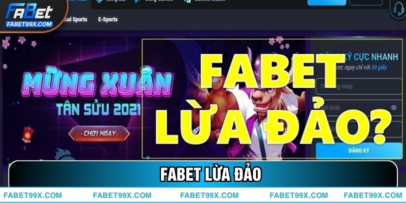 Sự Thật FABET Lừa Đảo? Cùng Kiểm Chứng Thông Tin Ngay 